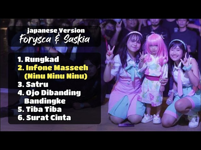 RUNGKAD, NINU NINU, TIBA TIBA, dll - VERSI JEPANG  FULL ALBUM COVER BY FORYSCA u0026 SASKIA class=