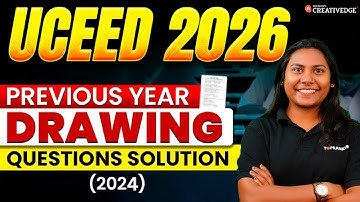 Mistakes Everyone Makes in UCEED Drawing Questions - Fix Them with 2024 PYQs Solution