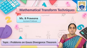 Problems on Gauss Divergence Theorem by Ms. B Praveena
