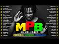 Melhores Músicas MPB Antigas - Djavan, Maria Gadú, Marisa Monte, Cássia Eller, Agnes Nunes#mpboard