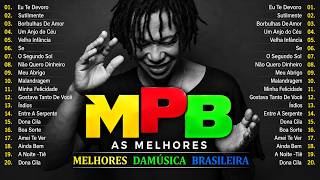 Melhores Músicas MPB Antigas - Djavan, Maria Gadú, Marisa Monte, Cássia Eller, Agnes Nunes#mpboard