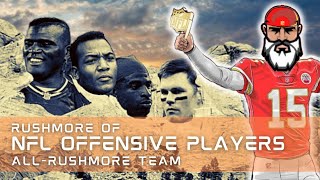 Mount Rushmore of NFL Offensive Players? from Kirk