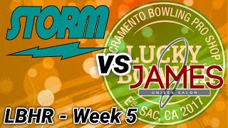 LBHR Week 5 - Storm Bowling vs JJames Salon