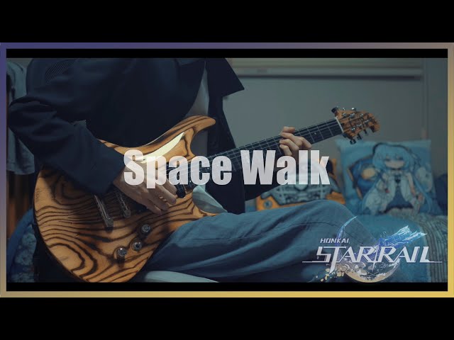 Honkai: Star Rail - Space Walk (Guitar Cover) class=