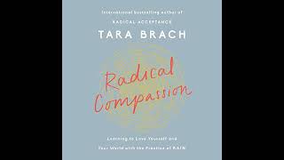 Radical Compassion: Learning to Love Yourself and Your World with the Practice of RAIN by Tara Brach