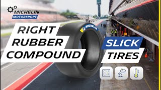 How to choose the right rubber compound for my slick tire | Michelin Motorsport