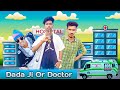 Dada ji or doctor     desi comedy  full time fun  team ftf