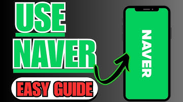 Naver gebruiken - Eenvoudige Engelse handleiding