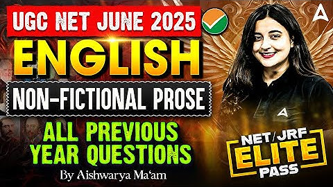 UGC NET English Literature | Non Fictional Prose All Previous Year Questions By Aishwarya Ma
