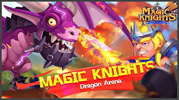 Magic Knights-Dragon Arena (Gameplay Android)