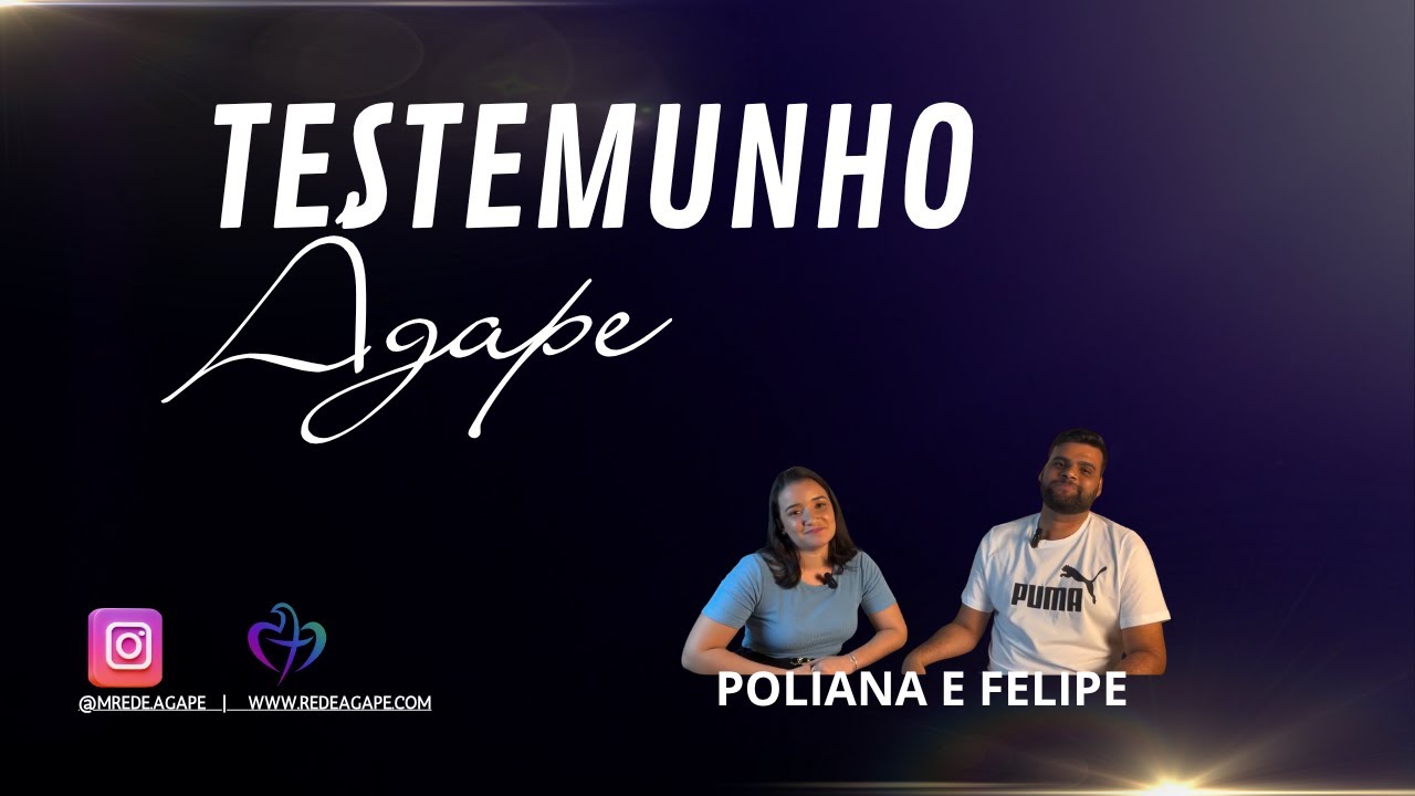Testemunho Ágape: Como a Casa de Paz Restaurou Nossa Família | Testemunho Poliana e Felipe