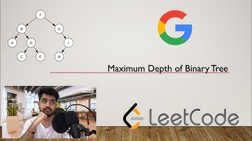 MAXIMUM DEPTH OF BINARY TREE - GOOGLE CODING INTERVIEW QUESTION - LEETCODE