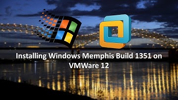 Installing Windows Memphis Build 1351 on VMWare 12