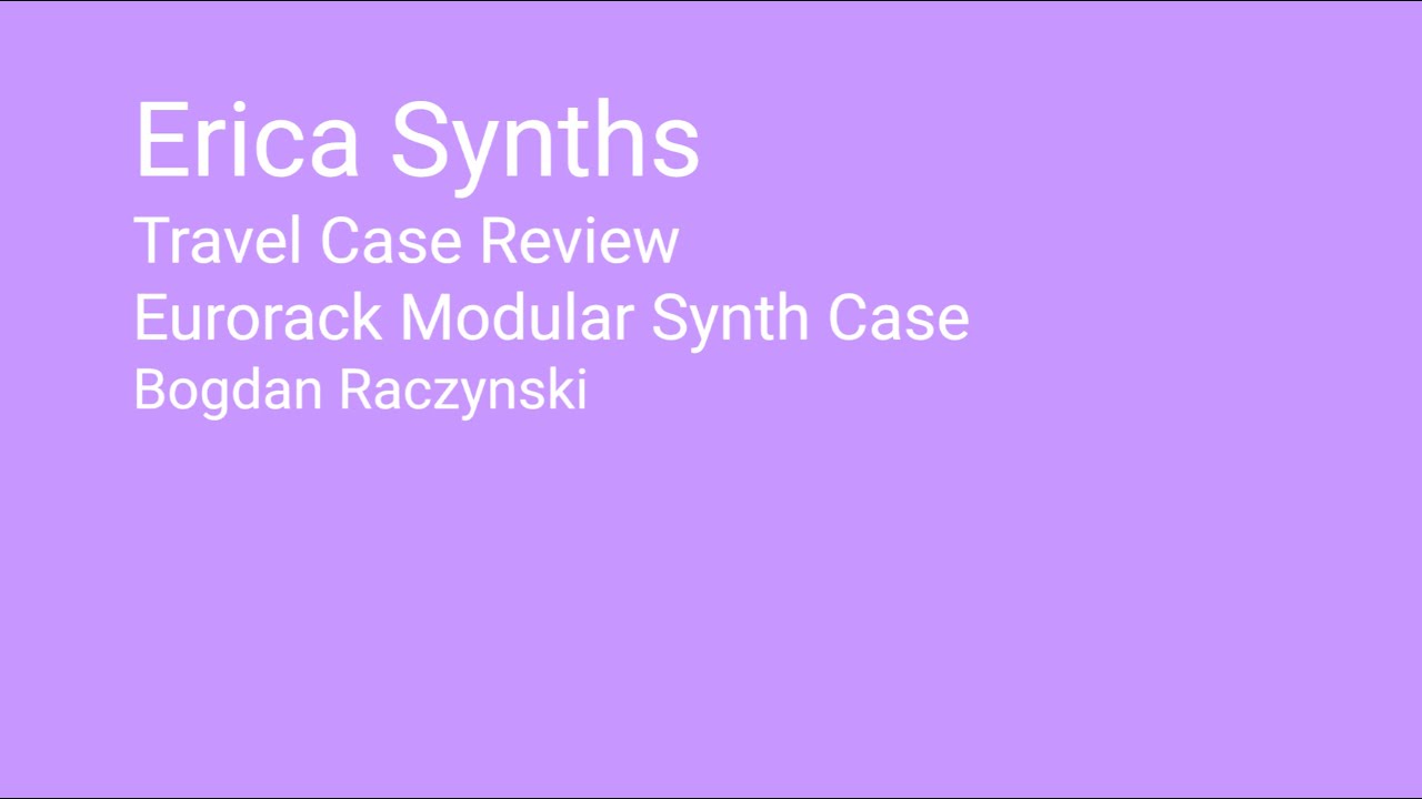 Watch Erica Synths Travel Case Review on YouTube Watch Erica Synths Travel Case Review on YouTube