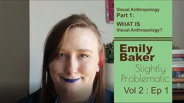 Visual Anthropology Part 1: What is Visual Anthropology? | Vol 2. Ep. 1