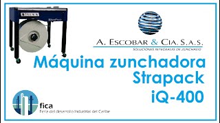 Máquina zunchadora Strapack iQ-400 FICA 2019