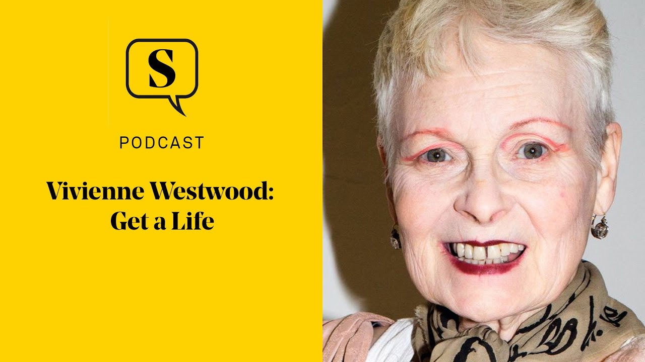 Vivienne Westwood: Get a Life - YouTube