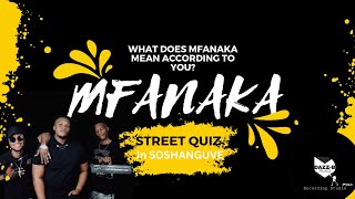 Mfanaka Street Quiz EP 1 | In Soshanguve | What does mfanaka mean according to you?