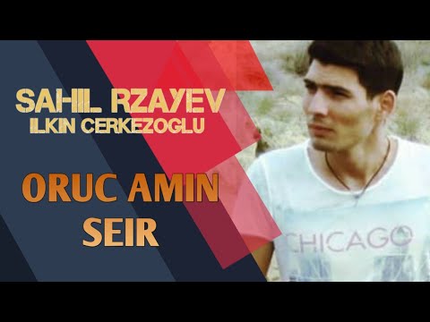 Sahil Rzayev & Ilkin Cerkezoglu & Oruc Amin - Super Seir