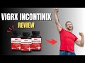 VigRX Incontinix Reviews - Bladder Incontinence - VigRX Incontinix