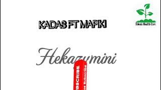 kadas Ft Mapiki latest update 2020 ... Hekazumini #nexuspiex #michaeltonkanya