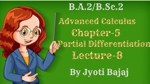 Advanced Calculus..ch-5..Lec-8.. Differentiation of Implicit Function+ Examples..by Ms Jyoti Bajaj