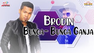 Brodin - Bunga Bunga Ganja