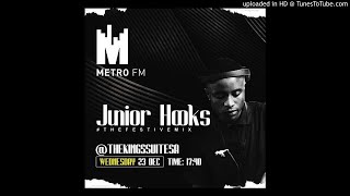 Junior Hooks - Metro FM#TheFestiveMix