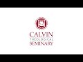Calvin Theological Seminary Commencement 2021