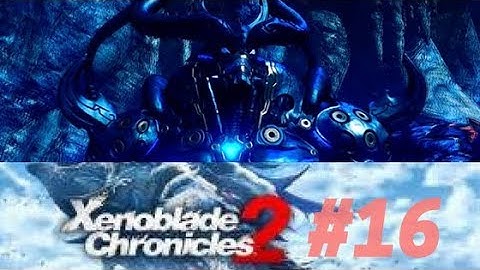Xenoblade Chronicles 2 Walkthrough Gameplay Part 16: Rampaging Ardun | Elder Arachno Boss Fight!