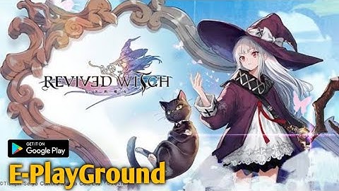 Revived Witch Android Gameplay with Xperia XZ2 Premium