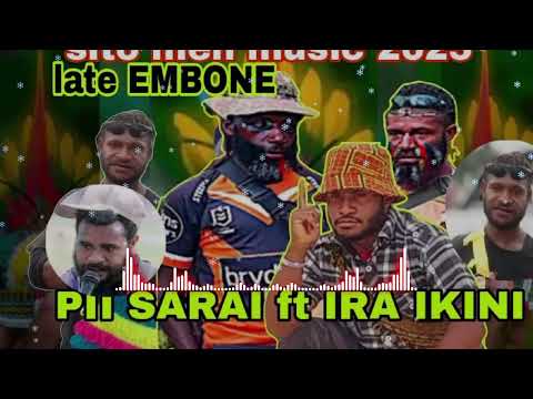 Late Embone Pii SARAi Ft Ira Ikini Prod By Sito Man 2025 Hela Local Tribute Song