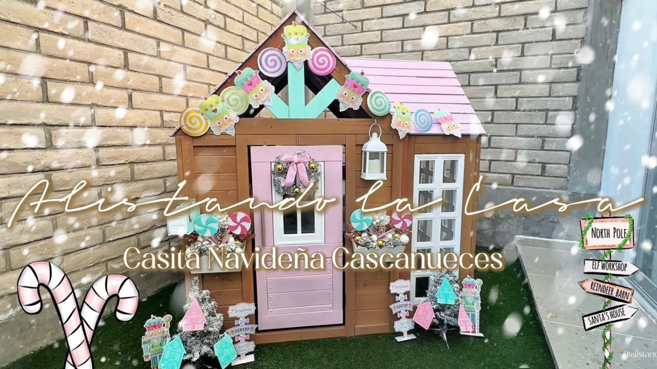 CASITA de juegos versión CASCANUECES | NAVIDAD DIY | NUTCRACKER PLAYHOUSE | Alistando la Casa 🎀 🎄🍭🐭