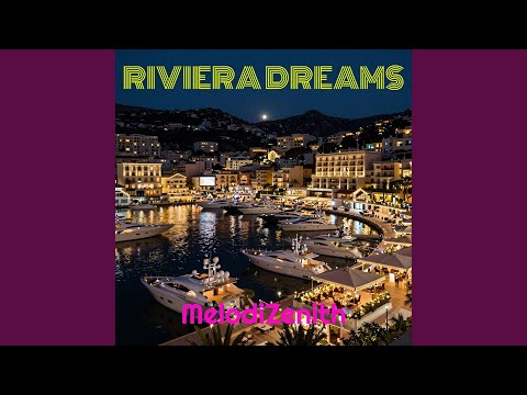 MelodiZenith - RIVIERA DREAMS