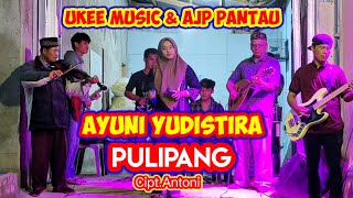 ORKES GAMBUS LAMPUNG UKEE MUSIC & AJP PANTAU AYUNI YUDISTIRA PULIPANG Cipt.Antoni #udhoaksa