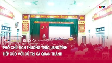 Phó Chủ tịch Thường trực UBND tỉnh tiếp xúc với cử tri xã Quan Thành