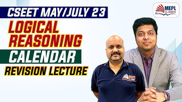 CSEET May/July 23 | Logical Reasoning (Calendar) - Revision Lecture | MEPL
