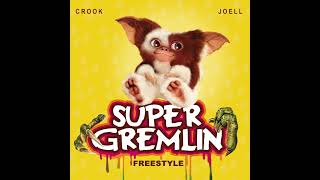 Crook & Joell: Super Gremlin Freestyle