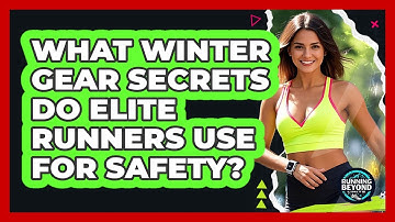 What Winter Gear Secrets Do Elite Runners Use For Safety? - Running Beyond Limits
