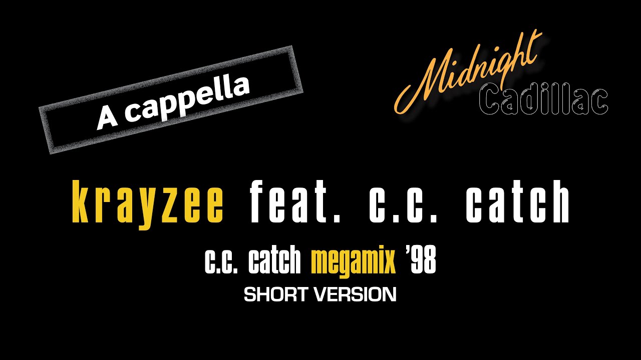 KRAYZEE feat. C. C. CATCH C. C. Catch Megamix '98 (Short Version