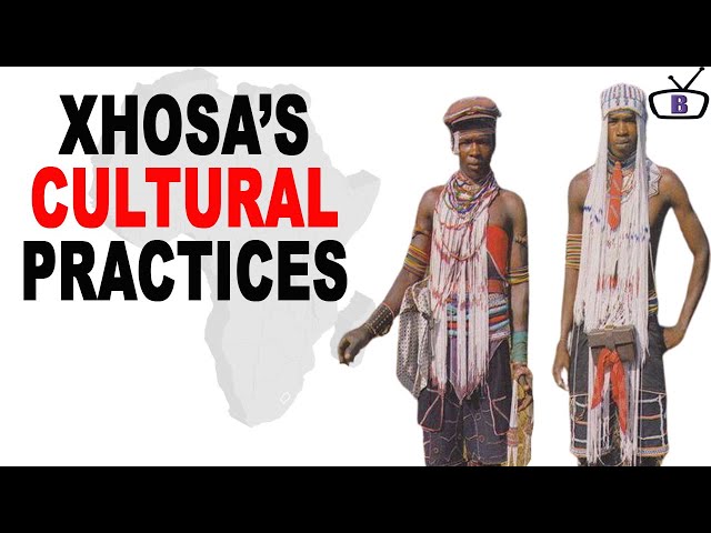 Major Cultural Practices of the Xhosa People class=