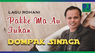 DOMPAK SINAGA - PAKKE MA AU TUHAN (Official Music Video)