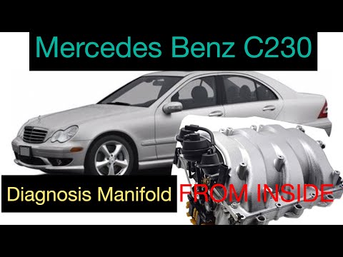 ✅Air Intake Manifold removal and diagnose in Mercedes -benz C230 2007