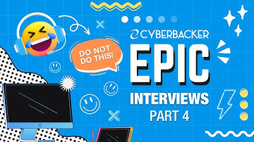DO NOT DO THIS! CYBERBACKER: Epic Interview Part 4