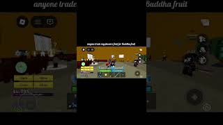 anyone trade my phoenix fruit for Buddha fruit