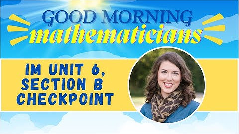 Illustrative Math Grade 5 Unit 6 Section B Checkpoint KEY