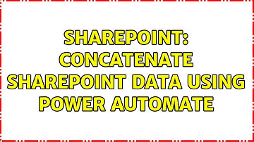 Sharepoint: Concatenate Sharepoint Data using Power Automate