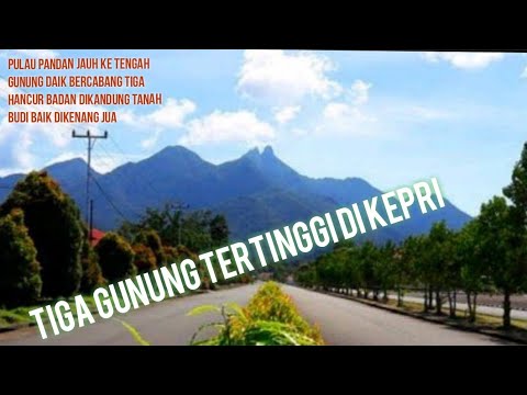 Gunung Tertinggi Di Kepulauan Riau Gunung Daik Bercabang Tiga Youtube