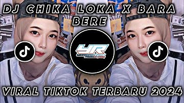 DJ CHIKA LOCA X BARA BERE FULL BASS VIRAL TIKTOK TERBARU 2024 ( Yordan Remix Scr )