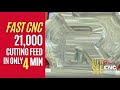 THE WINNER - FAST CNC 21,000 Cutting Feed in ONLY 4 MINS!